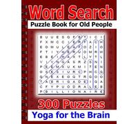 Word Search Puzzle Book for Old People: 300 Puzzles Yoga for the Brain