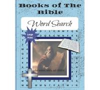 Word Search Puzzle Book: Large Print Word Search Featuring 66 Puzzles, One For Each Book Of The Bible - A Fun and Relaxing Christian Activity ... Gifts, Holidays,travel and Spiritual Encouragement