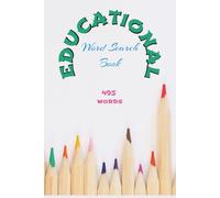 Word Search Puzzle: Educational: Word Searches with Easy to Read Print about Education, Learning, School and More | 50+ Puzzles | 110 pages | 6x9 inches | for Vacations, Holidays