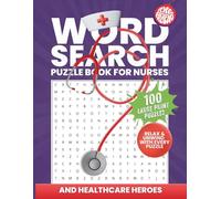 Word Search Puzzle For Nurse: A Relaxing Large Print Activity Book for Nurses and Healthcare Heroes - 100 Medical-Themed Word Search Puzzles to Unwind and Boost Focus (THEAKWENO Puzzle Collection)