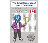 Word Search Puzzle Game Book: Canada: 500+ Words with Educational Descriptions, Canada Edition, CAN, Gift for Vacation, Holidays and Free Times, 6x9 ... Key: 500+ Educational Word Search Collection