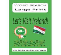 Word Search Puzzle "Let's Visit Ireland!": Large Print Word Search Puzzles Featuring Irish Cities, Castles, Culture, Food, Music, Folklore, and Scenic Landmarks