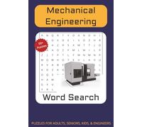 Word Search Puzzle: Word Searches with Easy to Read Print about Mechanical Engineering and More |50+ puzzles ... Great Gift for Pros, Engineers, Nerds, Road Trips, and Downtime