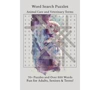 Word Search Puzzles Animal Care and Veterinary Terms: Fun and Educational Veterinary Word Search Puzzle Book for Adults and Teens, Large Print Animal Care Word Search Book