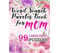Word Search Puzzles Book for Mom : 99 Large-Print Puzzles: Funny brain exercise Mother s Day Gifts for Mommy Grandma Adults Women Seniors travel games ... Print Word Search Puzzle Books for Adults)