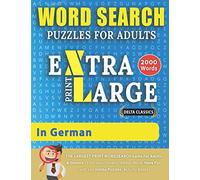 WORD SEARCH PUZZLES EXTRA LARGE PRINT FOR ADULTS IN GERMAN - Delta Classics - The LARGEST PRINT WordSearch Game for Adults & Seniors - Find 2000 ... Fun with 100 Jumbo Puzzles (Activity Book)