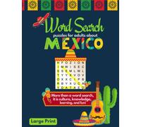 Word Search Puzzles for Adults about Mexico: Large print book puzzle with curious fact and history to find - for training your brain, relaxing in the beach, and having fun