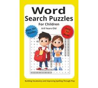 Word Search Puzzles For Children: Building Vocabulary and Improving Spelling through Play | 110 Pages | 6x9 inches | 50+ Puzzles | Easy to Ready