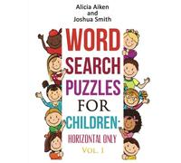 Word Search Puzzles For Children Horizontal Only: Word Search Puzzles For Beginners Vol. I: Volume 1 (Word Search For Beginners)