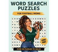 Word Search Puzzles for Football Moms: Funny & Relatable Large Print Puzzles About Game Days, Sidelines, Snacks, Team Spirit & Mom Life | 50+ Fun Puzzles (Mom Life: Word Search Collection)