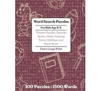 Word Search Puzzles for Kids Ages 6-8: Themed Puzzles: Animals, Sports, Music, Fantasy, Travel, Holidays, and Much More! | Puzzle Book with Extra ... Puzzles | Great for Sharing with Loved Ones