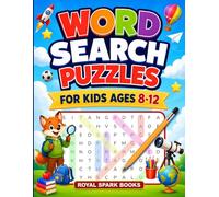 Word Search Puzzles for Kids Ages 8-12: 100 Fun Word Search Puzzles with 1200 Hidden Words to Boost Vocabulary, Focus, Critical Thinking, and Learning While Having Fun