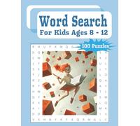 Word Search Puzzles for Kids Ages 8-12: Fun and Challenging Activity Book with Animals, Space, Science, Adjectives, Holidays, Nature & Brain Teasers: ... Searches | Progressive Difficulty | 8.5x11