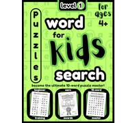 WORD SEARCH PUZZLES for KIDS - LEVEL 1: From complete beginner, to the ULTIMATE 10-word PUZZLE MASTER! (PUZZLE BOOKS for KIDS)