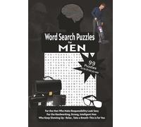 Word Search Puzzles for Men: For All the Men Who Make Responsibility Look Sexy, For the Strong, Steady, and Unstoppable Men that We Love