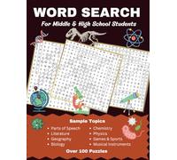 Word Search Puzzles for Middle and High School Students: Educational and Fun, Themed 17 X 17 Word Searches. 110 Puzzles on School Subjects plus Other ... a Table of Contents and Puzzle Solutions.
