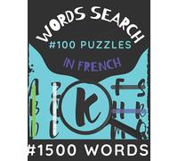 WORD SEARCH PUZZLES IN FRENCH: BOYS & GIRLS★★ FIND 1550 CLEVERLY HIDDEN WORDS: A FUN LANGUAGE ACTIVITY