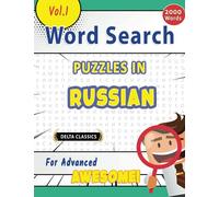WORD SEARCH PUZZLES IN RUSSIAN FOR ADVANCED - AWESOME! VOL.1 - DELTA CLASSICS (Delta Classics Word Searches)