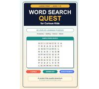Word Search Quest for Curious Kids: 60 Large-Print Learning Puzzles for Ages 7-10: Vocabulary, Spelling, Nature, Science, and Confidence