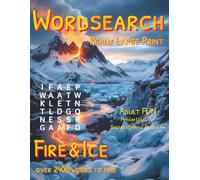 Word Search: Really Large Print: Fire & Ice: Over 2400 Words to Find (National Parks)