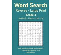Word Search Reverse Grade 3 Vol 1: Teacher Reproducible, No Filler, 16 pt Large Print, Simple Mechanics, Grade Level Vocabulary, Themed Puzzles (Solve Smarter™ Classroom Series)