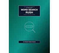 Word Search Rush: 100 Premium Themed Large Print Word Search Puzzles for Adults and Seniors: A Large Print Brain Workout Book with Educational Trivia ... Difficulty Levels (Easy, Medium, Hard)