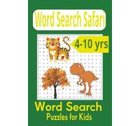 Word Search Safari: Word Search with Easy-to-Read Print, Word Search Safari For Kids 4-10yrs | 6x9 inches, 110 pages | 50+ puzzles