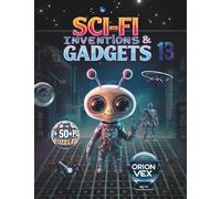 Word Search - Sci-Fi Inventions & Gadgets (Book 13): Word Searches with Large Print about Planets & Space Exploration, Astronomy & Space Missions, and ... & Fun I Gift for Vacations, Free Time