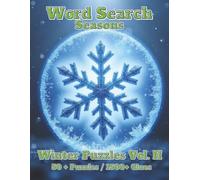 Word Search: Seasons: Winter Puzzles Vol. II 50+ Puzzles 1500+ Clues (Seasons and Holidays)