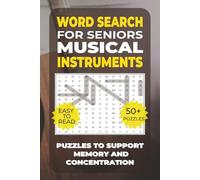 Word Search: Simple Activities for Seniors - Musical Instruments: Over 50 Calming Word Search Puzzles with Musical Instruments - Perfect for Seniors, ... Activities for Seniors - Music & Culture)