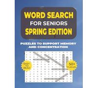 Word Search: Simple Activities for Seniors - Spring: Over 50 Large-Print Calming Word Search Puzzles Inspired by Flowers, Gardens & Springtime Joy - ... - The Seasons (8.5 x 11 Large Format))