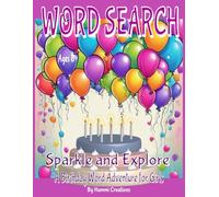 Word Search Sparkle and Explore: Birthday Themed Activity Book For Girls Aged 8 Plus- A Fun and Educational Adventure Through Words Sparking ... Party Planner Bold and Easy Coloring Pages