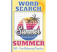 Word Search Summer, Puzzles for Adults: Summer Word Search Puzzles, Sunshine, Tropical, Outdoor Puzzles | Help Calm the Mind, Relax, and Focus | ... Holidays, and Relaxation | Solutions Included