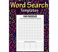 Word Search Templates: Make Your Own Word Search With This Blank Puzzle Template, Blank Big Word Search Books For Adults, Kids, Teens...