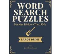 Word Search: The 1950s Edition: Large Print Nostalgia Puzzle Book for Adults - A Vintage-Themed Brain Game Series by QuietMind Books (Word Search Decades Series)