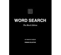 Word Search The Black Edition: 99 Thematic Puzzles for Adults: A Minimalist & Premium Large Print Puzzle Book | Mindful Brain Training with 990+ Curated Words | Sl ark Aesthetic Design