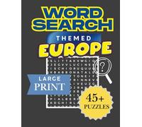 Word Search Themed Europe: A Fun and Challenging Large Print Puzzle Book for Travel Lovers: Explore European Landmarks, Culture, and Geography Through Engaging Large Print Word Search Puzzles