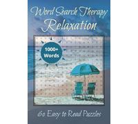 Word Search Therapy: Relaxation: Positive Affirmations and Mental Health Word Search Book for Adults & Teens: Word Search Therapy for Anxiety, Burnout, and Stress Recovery