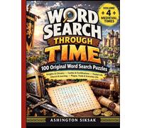 Word Search Through Time: Medieval Times: 100 Large-Print Word Search Puzzles Exploring Knights, Castles, Feudal Life, the Medieval Church & Everyday Life