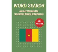 Word Search Travel Cameroon: Travel Through Cameroon’s Cities, Festivals, and Traditions with Engaging Word Searches | 6 x 9 inches | 50+ Puzzles, 110 pages