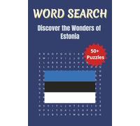 Word Search Travel Estonia: Explore Estonia’s Cities, Culture, and Landmarks Through Engaging Word Puzzles | 6 x 9 inches | 50+ Puzzles, 110 pages