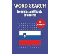 Word Search Travel Slovenia: Discover Slovenia’s Cities, Landmarks, and Traditions with Fun Word Puzzles | 6 x 9 inches | 50+ Puzzles, 110 Pages