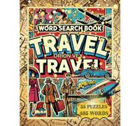 WORD SEARCH TRAVEL - The Ultimate Travel Puzzle Book: Word Searches with Large Print about Global Destinations, Travel Planning, Vacation, and more! ... & Fun | Great Gift for Travel and Free Time
