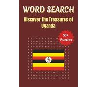 Word Search Travel Uganda: Explore the Pearl of Africa Through Cities, Landmarks, and Traditions | 6 x 9 inches | 50+ Puzzles, 110 pages