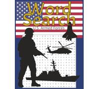 Word Search U.S. Armed Forces: A Tribute in Puzzles to Those Who Serve