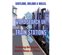 WORD SEARCH UK TRAIN STATIONS.: SCOTLAND, IRELAND & WALES.