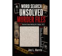 Word Search Unsolved Murder Files: 120 Unsolved Cases Waiting For Justice : Vol 1
