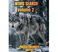 Word Search Volume 2: Puzzles for Adults 125 Pages: Large Print Wildlife and Nature Activity Book for Relaxation, Brain Training and Stress Relief (Wilderness Word Search Collection)