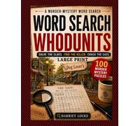 Word Search Whodunit - Dog Lover's: 100 Large Print Detective Puzzle Cases for Adults and Seniors: Solve Clues, Identify Suspects, Reveal the Victim and Catch the Killer (Critters, Clues, and Alibis)