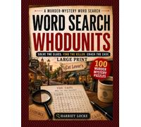 Word Search Whodunits: Cat Lover's: 100 Large Print Detective Puzzle Cases for Adults and Seniors: Solve Clues, Identify Suspects, Reveal the Victim and Catch the Killer (Critters, Clues, and Alibis)